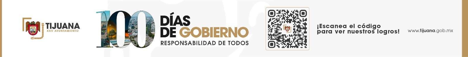 Cien días de gobierno. Escanea el código o haz clic para ver nuestros logros. Vigésimoquinto Ayuntamiento de Tijuana, responsabilidad de todos.