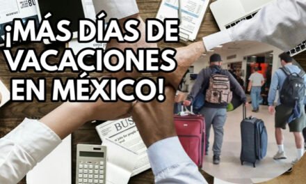 Sí pasó: mexicanos tendrán el doble de vacaciones