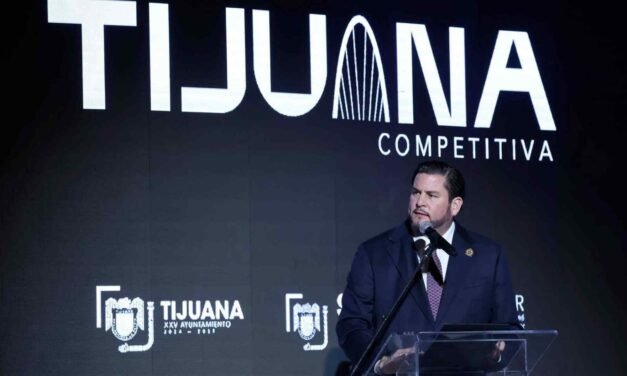 PRESENTAN ‘TIJUANA COMPETITIVA’, ESTRATEGIA PARA POSICIONAR A LA CIUDAD COMO POTENCIA ECONÓMICA BINACIONAL