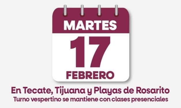 POR LLUVIAS, CLASES EN LÍNEA ESTE MARTES POR LA MAÑANA EN TIJUANA, TECATE Y ROSARITO