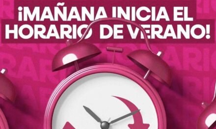 INICIA EL HORARIO DE VERANO EN BAJA CALIFORNIA: ESTE DOMINGO DEBES ADELANTAR TU RELOJ