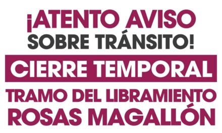 ¡Atención conductores! Cierre temporal en Libramiento Rosas Magallón por montaje de puente peatonal