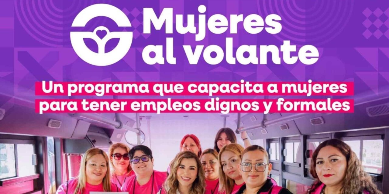 ¡Mujeres al Volante! Más de 240 mujeres capacitadas para empleos dignos en Baja California
