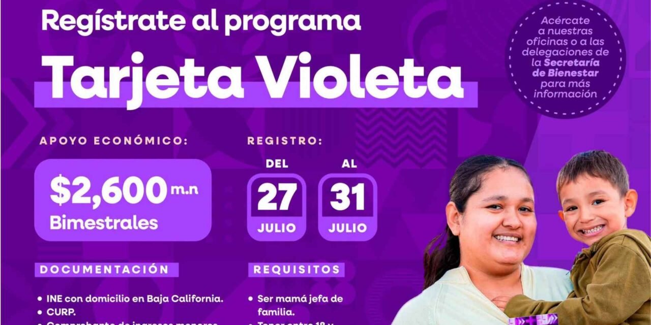 Apoyo a las jefas de familia: Abre la convocatoria del programa Tarjeta Violeta en Baja California