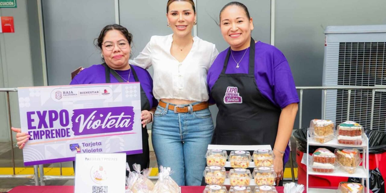 Expo Emprende Violeta abre espacios a mujeres para consolidar sus negocios en Baja California
